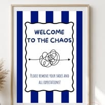 Navy and white striped print reading Welcome to the chaos, please remove your shoes and all expectations
